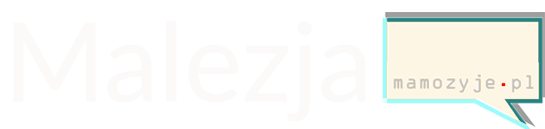 Malezja - Mamozyje.pl